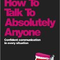 Cover Art for 9780857084026, How to Talk to Absolutely Anyone by Mark Rhodes