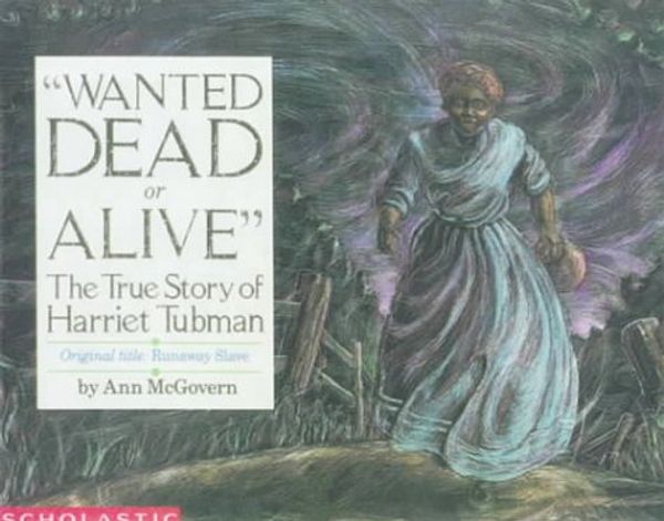 Cover Art for 9780833562142, Wanted Dead or Alive: The True Story of Harriet Tubman by Ann McGovern