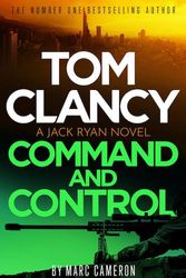 Cover Art for 9781408727850, Tom Clancy Command and Control: The tense, superb new Jack Ryan thriller by Marc Cameron