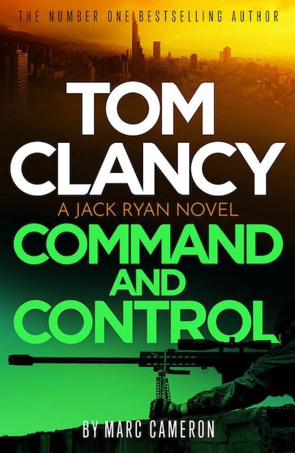 Cover Art for 9781408727850, Tom Clancy Command and Control: The tense, superb new Jack Ryan thriller by Marc Cameron