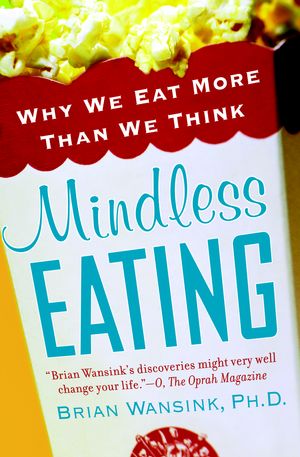 Cover Art for 9780553384482, Mindless Eating by Brian Wansink