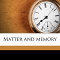 Cover Art for 9781177696500, Matter and Memory by Henri Bergson