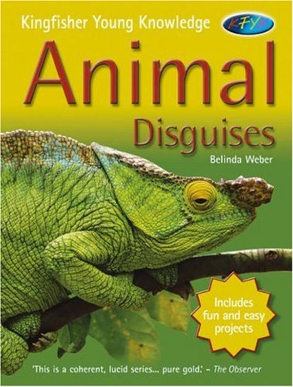 Cover Art for 9780753410608, Animal Disguises (Kingfisher Young Knowledge) by Belinda Weber