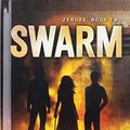 Cover Art for 9780606408325, Swarm (Zeroes) by Scott Westerfeld, Margo Lanagan