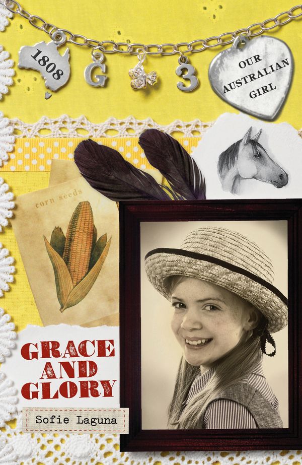 Cover Art for 9781742533582, Our Australian Girl: Grace and Glory (Book 3) (eBook) by Sofie Laguna, Lucia Masciullo