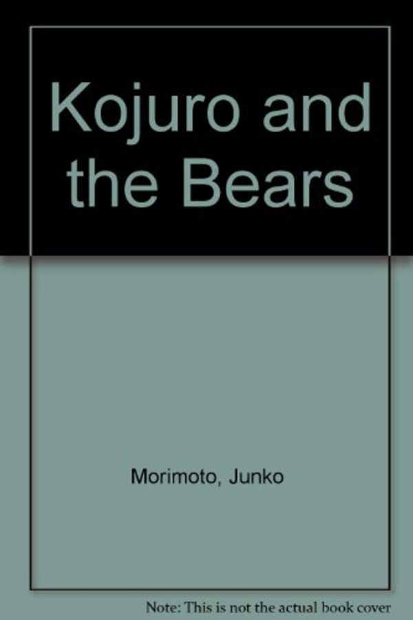 Cover Art for 9780001843622, Kojuro and the Bears by Helen Smith