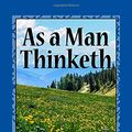 Cover Art for 9781985280755, As a Man Thinketh by James Allen