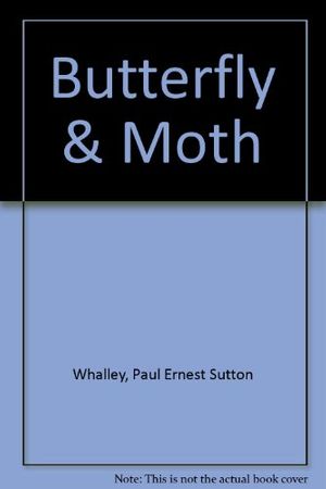Cover Art for 9780833550170, Butterfly & Moth by Paul Ernest Sutton Whalley