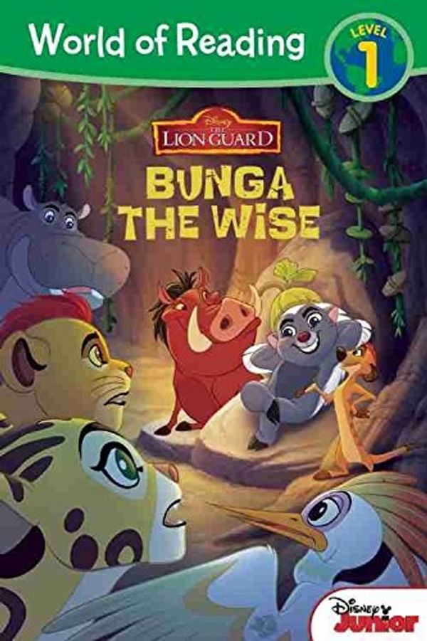 Cover Art for 9781484719671, World of Reading: The Lion Guard Bunga the WiseLevel 1 by Disney Book Group