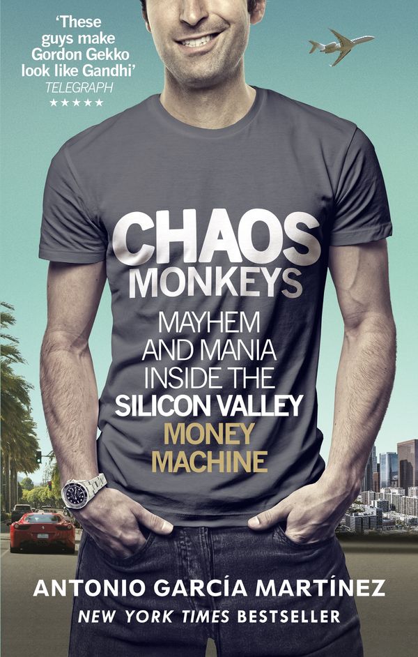 Cover Art for 9781473550322, Chaos Monkeys by Antonio Garcia Martinez