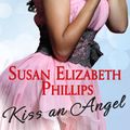 Cover Art for 9780349401508, Kiss An Angel by Susan Elizabeth Phillips