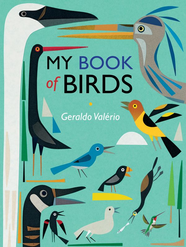 Cover Art for 9781526360502, My Book of Birds by Geraldo Valerio