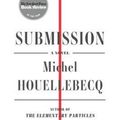 Cover Art for 9781250097347, Submission by Michel Houellebecq