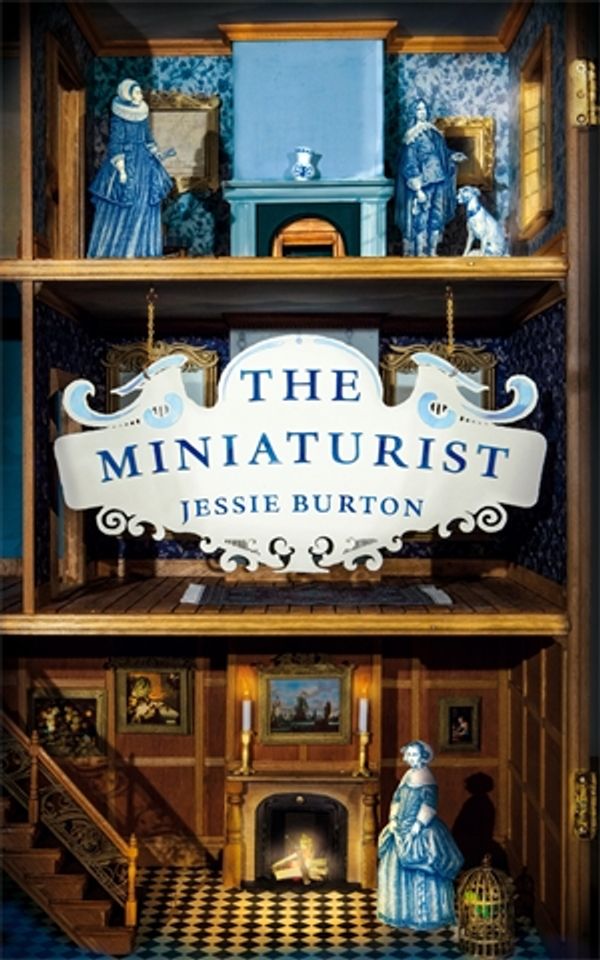 Cover Art for 9781447250890, The Miniaturist by Jessie Burton