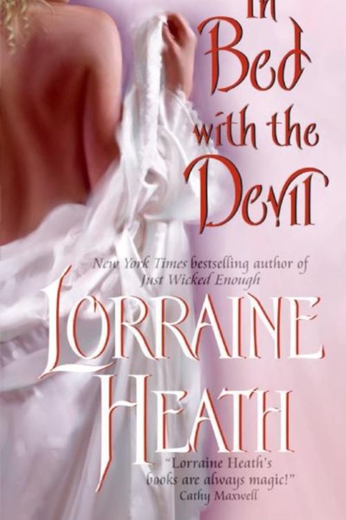 Cover Art for 9780061355578, In Bed With the Devil by Lorraine Heath