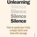 Cover Art for 9781529900187, Unlearning Silence by Hering, Elaine Lin