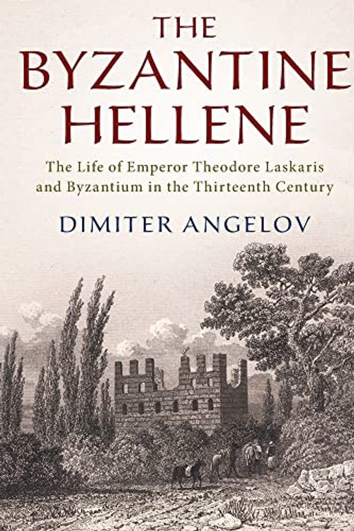 Cover Art for 9781108727952, The Byzantine Hellene by Dimiter Angelov