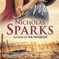 Cover Art for 9781405517515, See Me: A stunning love story that will take your breath away by Nicholas Sparks