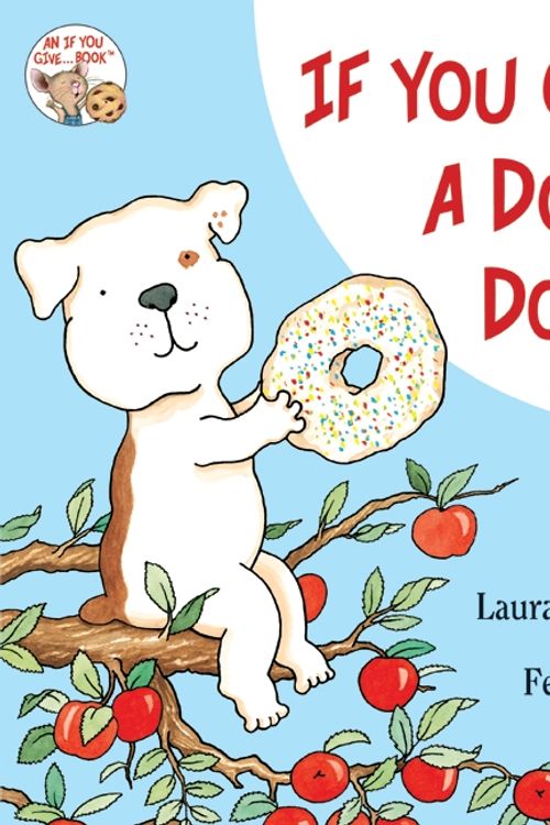 Cover Art for 9780060266844, If You Give a Dog a Donut by Laura Joffe Numeroff
