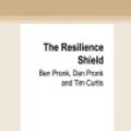 Cover Art for 9780369344823, The Resilience Shield by Dan Pronk, Ben Pronk, Tim Curtis