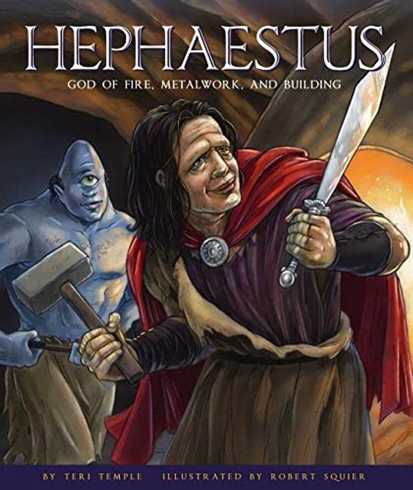 Cover Art for 9781503832572, Hephaestus: God of Fire, Metalwork, and Building by Teri Temple