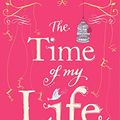 Cover Art for 9780062248626, The Time of My Life Intl by Cecelia Ahern