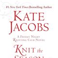 Cover Art for 9780425236765, Knit the Season by Kate Jacobs