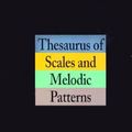 Cover Art for 9780825614491, Thesaurus of Scales and Melodic Patterns by Nicolas Slonimsky
