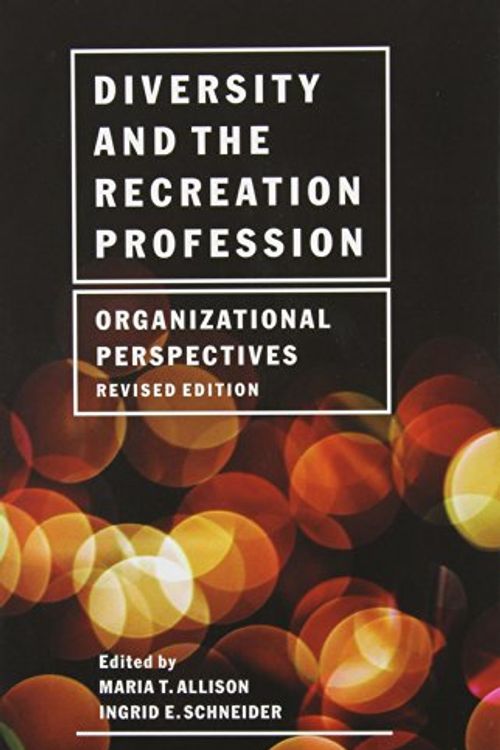 Cover Art for 9781892132802, Diversity and the Recreation Profession: Organizational Perspectives by Maria T. Allison