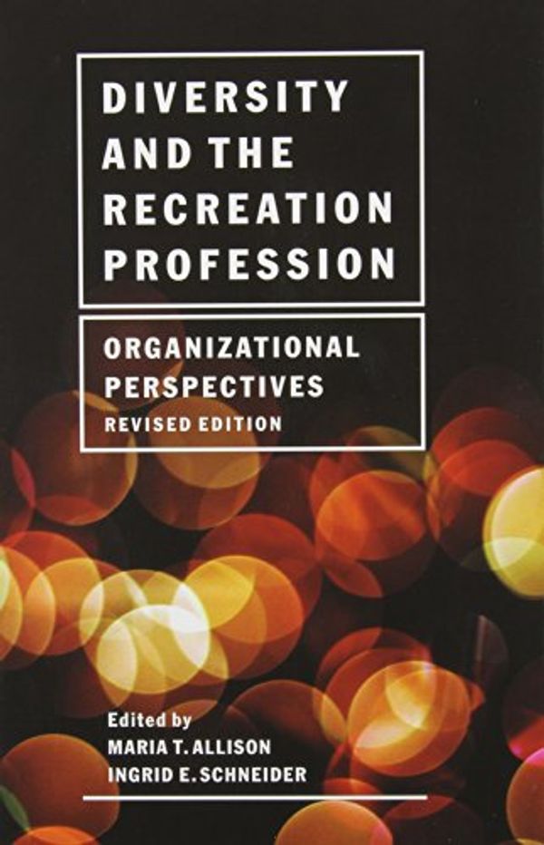 Cover Art for 9781892132802, Diversity and the Recreation Profession: Organizational Perspectives by Maria T. Allison