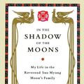 Cover Art for 9780786181476, In the Shadow of the Moons by Nansook Hong