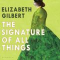 Cover Art for 9781526645623, The Signature of All Things by Elizabeth Gilbert