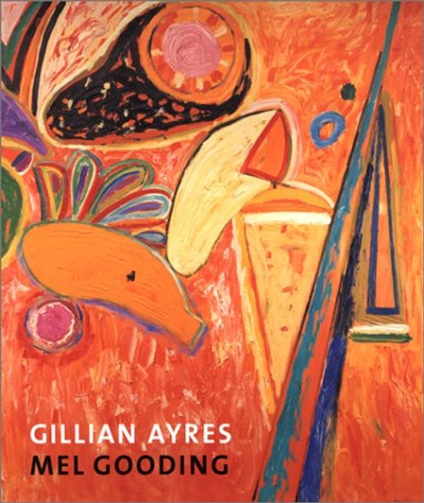 Cover Art for 9780853318095, Gillian Ayres by Mel Gooding