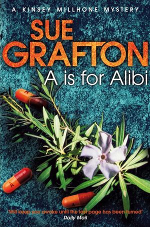 Cover Art for 9781447212218, A is for Alibi by Sue Grafton