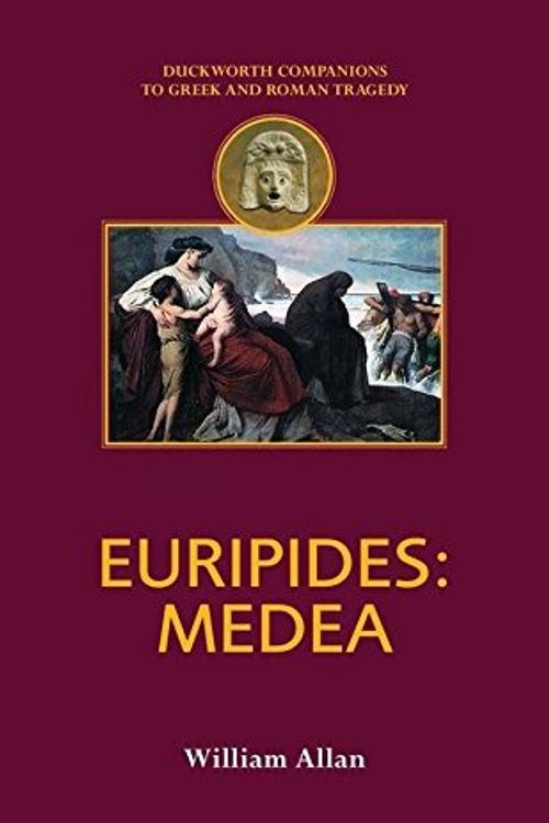 Cover Art for 9780715631874, Euripides: Medea by William Allan