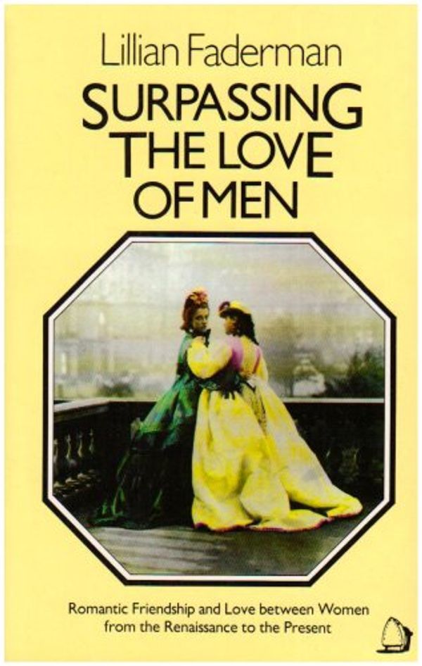 Cover Art for 9780704339774, Surpassing the Love of Men by Lillian Faderman