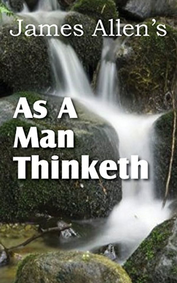 Cover Art for 9781612031217, As a Man Thinketh by James Allen