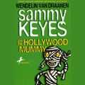 Cover Art for 9781595195494, Sammy Keyes and the Hollywood Mummy by Wendelin Van Draanen