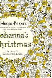 Cover Art for 9780753557563, Johanna's Christmas: A Festive Colouring Book by Johanna Basford
