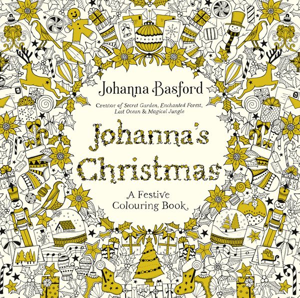 Cover Art for 9780753557563, Johanna's Christmas: A Festive Colouring Book by Johanna Basford