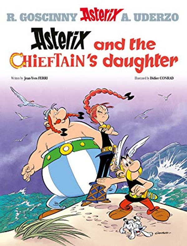 Cover Art for B07QQYJWTT, Asterix and the Chieftain's Daughter: Album 38 by Jean-Yves Ferri