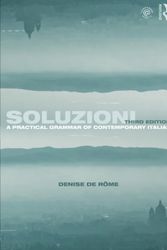 Cover Art for 8601416489414, Soluzioni: A Practical Grammar of Contemporary Italian (Arnold Concise Grammars): Written by Denise De Rome, 2015 Edition, (3rd Edition) Publisher: Routledge [Paperback] by Denise De Rome