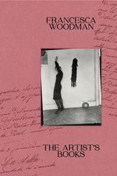 Cover Art for 9781913620882, The Artist's Books by Francesca Woodman