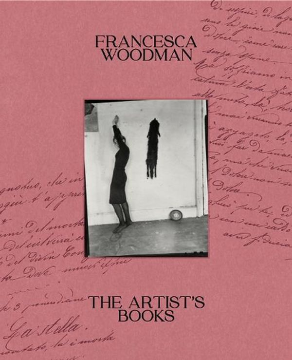 Cover Art for 9781913620882, The Artist's Books by Francesca Woodman