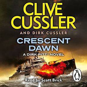 Cover Art for B00NWKSNXQ, Crescent Dawn: Dirk Pitt, Book 21 by Dirk Cussler, Clive Cussler