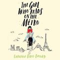 Cover Art for 9781529035247, The Girl Who Reads on the Métro by Féret-Fleury, Christine
