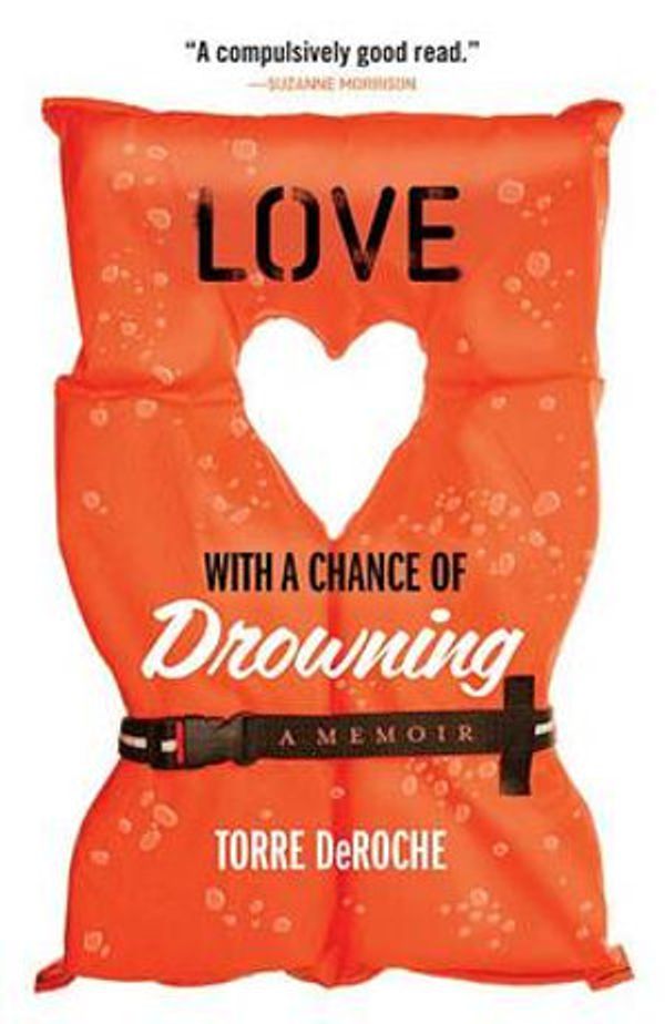 Cover Art for 9781401341954, Love with a Chance of Drowning by Torre DeRoche
