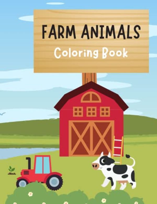 Cover Art for 9798386425999, Farm Animals Coloring Book for Toddlers: For Kids Ages 2-4 / Fun and Easy Designs / Cute Cows, Horses, Chickens, Pigs and More! by nagi hero