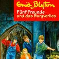 Cover Art for 9783570202913, Fünf Freunde und das Burgverlies by Enid Blyton