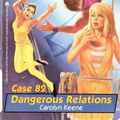 Cover Art for 9781481438605, Dangerous Relations by Carolyn Keene